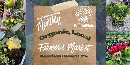 TFF Broward Farmer's Market- Organic, Local Produce & Flowers