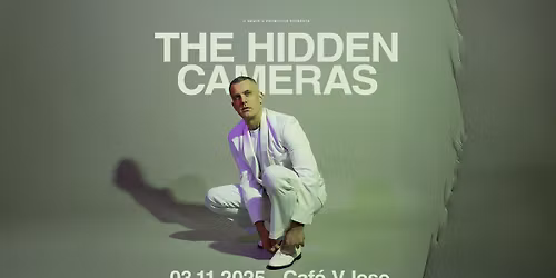 The Hidden Cameras (CAN) \/ Caf\u00e9 V lese