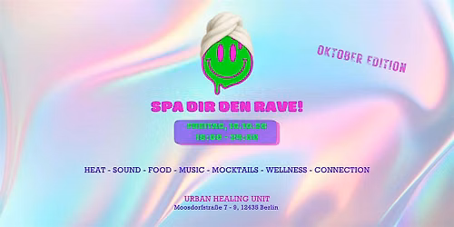 SPA DIR DEN RAVE! - Oktober Edition