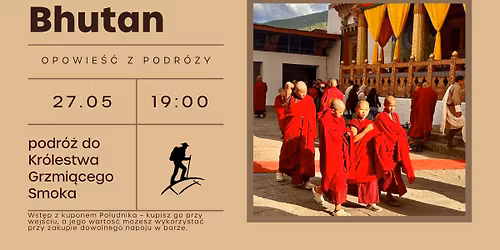 Bhutan - podr\u00f3\u017c do Kr\u00f3lestwa Grzmi\u0105cego Smoka