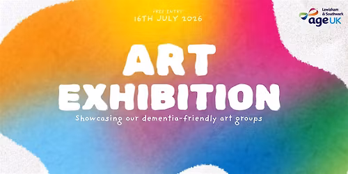 Art Exhibition: Showcasing our dementia-friendly art groups