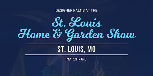 Designer Palms at the St. Louis Home & Garden Show
