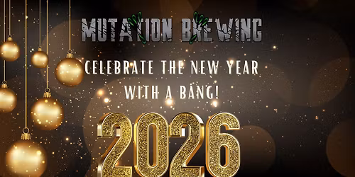 New Years Eve Party With a Bang - Mutation Brewing Company