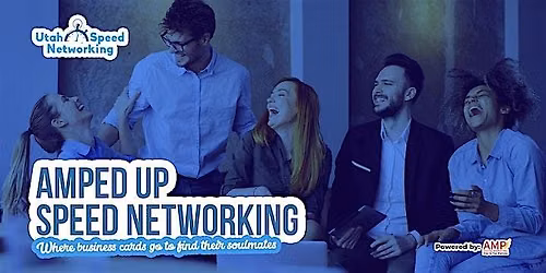 Amped Up Speed Networking