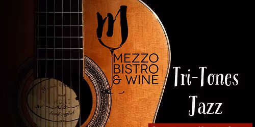Live Jazz at Mezzo Bistro Featuring the Tri-Tones