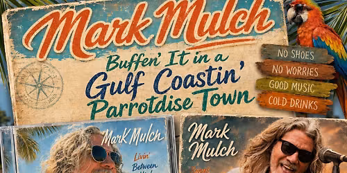 \ud83c\udf34\ud83c\udfb6 Mark Mulch is Buffen' it in a Gulf Coastin\u2019 Parrotdise Town! \ud83c\udfb6\ud83c\udf34