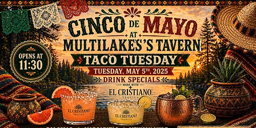 Cinco de Mayo @ Multi-Lakes Tavern \ud83c\udf2e\ud83c\uddf2\ud83c\uddfd\ud83e\ude85