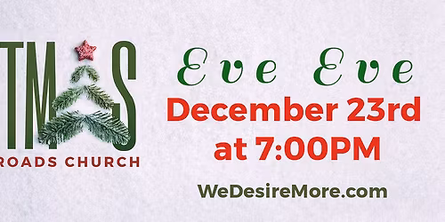 Christmas Eve Eve at Crossroads