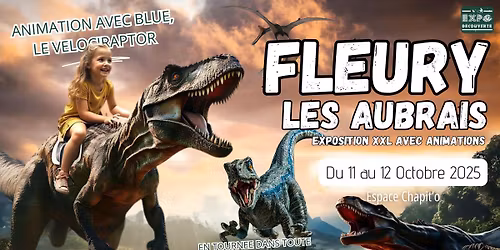 🦖 L'Exposition des Dinosaures débarque à Fleury Les Aubrais 🦖
