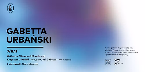 Koncert symfoniczny: Orkiestra Filharmonii Narodowej, Krzysztof Urba\u0144ski, Sol Gabetta