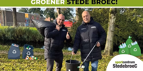 \ud83c\udf3f Groener Stede Broec - Zesde Editie! \ud83c\udf3f
