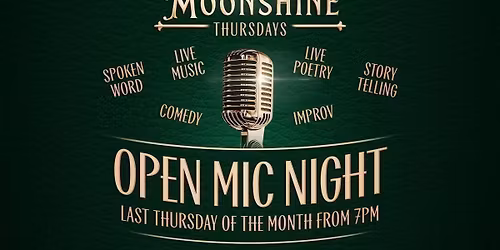 Moonshine Thursdays - Open Mic - Last Thursday Of Every Month