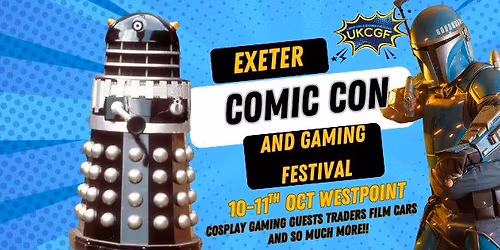 Exeter Comic Con and Gaming Festival