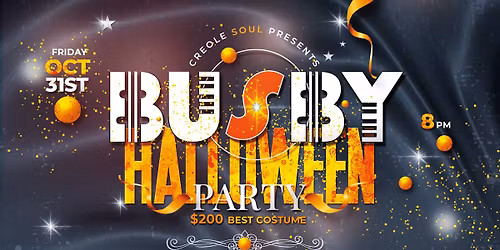 Boos, Brews & BUSBY BAND! Halloween at Creole Soul