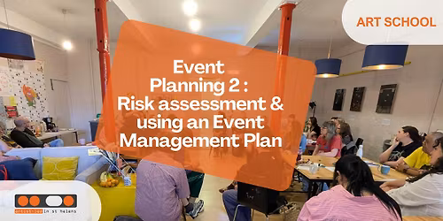Event Planning 2 - Keeping people safe. Risk assessments & Event Management