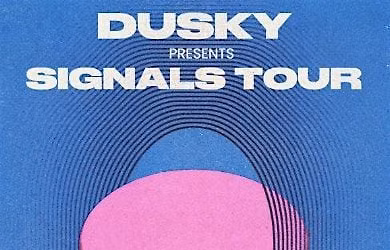 DIVISION PRESENTS: DUSKY - Signals Tour