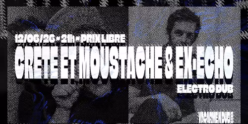 Cr\u00eate et Moustache & Ex-Echo - Lives - Electro Dub