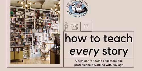 Seminar - How To Teach EVERY Story