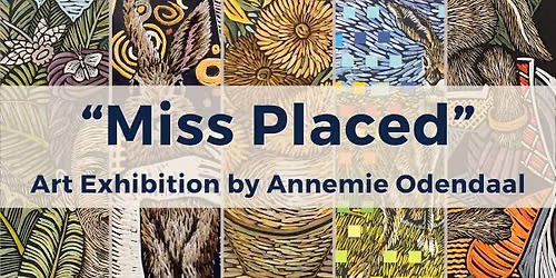 Art Exhibition: "Miss Placed"