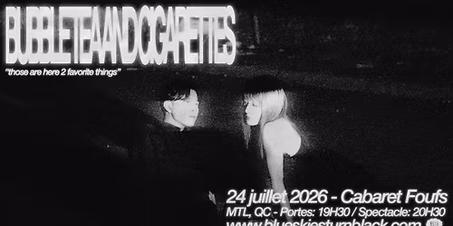 BUBBLE TEA AND CIGARETTES - Montr\u00e9al