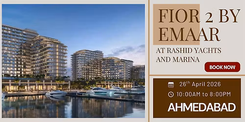 Emaar Fior 2 at Rashid Yachts & Marina \u2013 Exclusive Showcase in Ahmedabad