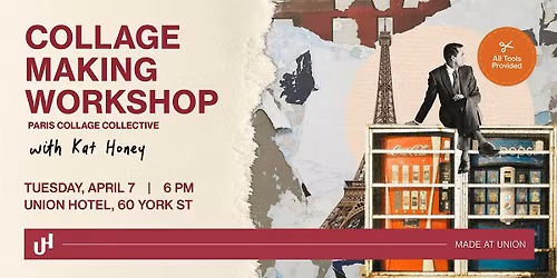 Made at Union: Collage Making Workshop - Paris Collage Collective
