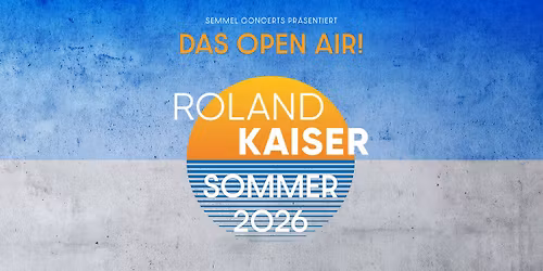 Roland Kaiser DIE OPEN AIRS! Sommer 2026 \/ Halle Pei\u00dfnitzinsel