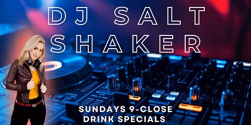 DJ Salt Shaker Sundays