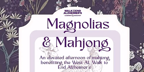Mahjong & Magnolias benefitting the West Alabama Walk to End Alzheimer\u2019s
