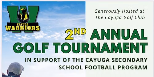 2nd annual golf tournament in support of the Cayuga Warriors football program