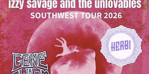 Venue: Herbie I Izzy Savage & the Unlovables I Gene Swarm