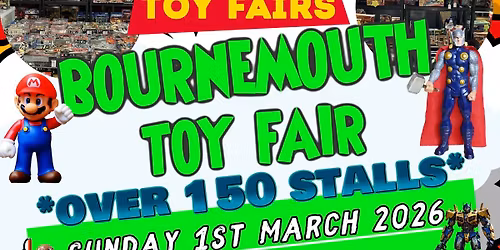 Bournemouth Toy Fair - OVER 150 Stalls!!!