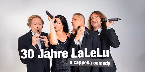Stuttgart - 30 Jahre LaLeLu a cappella comedy - Best of