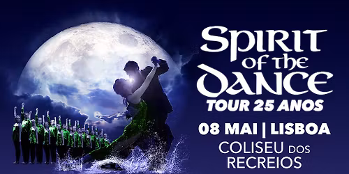 SPIRIT OF THE DANCE | TOUR 25 ANOS