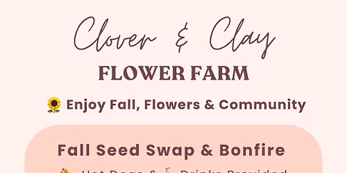 Seed Swap & Bonfire @ Clover & Clay