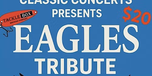 Classic Concerts Presents: Eagles Tribute Live!