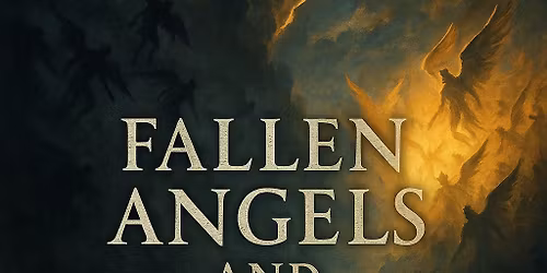 Fallen Angels and Demons: The Unseen War and The Strategies of Heaven