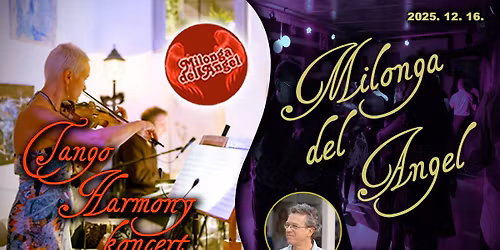 \ud83c\udfb5 Milonga del Angel \u2013 Tango Harmony \u00e9l\u0151 koncert & DJ. Pablo Tango \ud83c\udfa7 