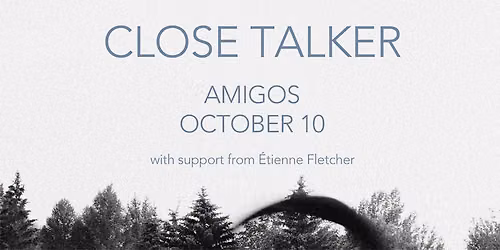 Close Talker w\/ Etienne Fletcher
