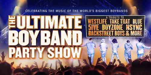 The Ultimate Boyband Party Show