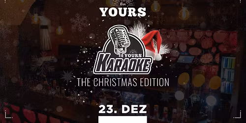 YOURS I CHRISTMAS KARAOKE NIGHT
