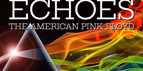 Echoes: Pink Floyd Tribute at Ardmore Music Hall 7\/10