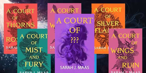 ACOTAR 6 Release Party