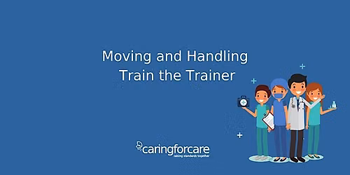 Moving & Handling Train The Trainer