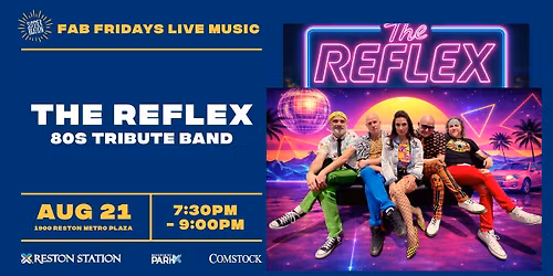 FREE CONCERT - Summerbration Presents: The Reflex - 80's Tribute Band