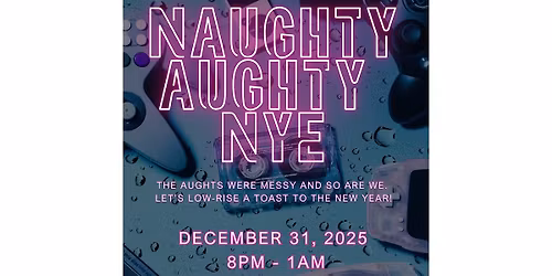 Naughty-Aughty NYE