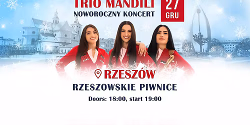 Trio Mandili - Noworoczny koncert w Rzeszowie