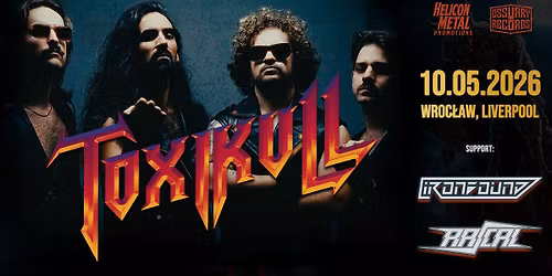 TOXIKULL + Ironbound + Rascal \/ 10.05 \/ Wroc\u0142aw