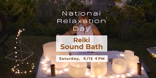 National Relaxation Day Reiki Sound Bath