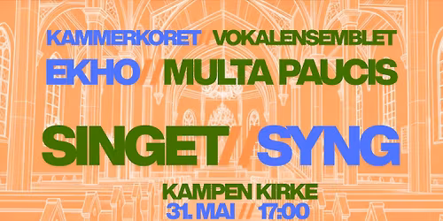 EKHO & Multa Paucis: Singet\/\/Syng!